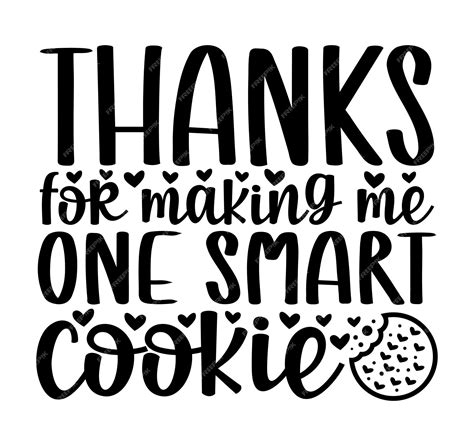 Thank You for Making Me One Smart Cookie Free 